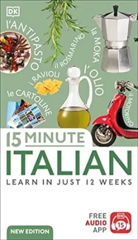 15 Minute Italian: Learn In Just 12 Weeks