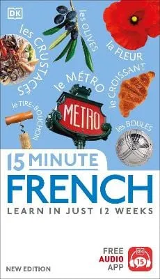 Dk: 15-Minute French: Learn in Just 12 Weeks [2023] paperback